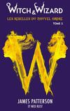 Witch & Wizard T2 - Hachette Jeunesse Roman