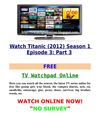 Watch Titanic (2012) Season 1 Episode 3 Part 3