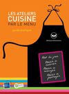 Banques Alimentaires : Les ateliers cuisine par le menu