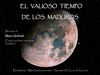 Elvaliosotiempodelosmaduros.