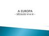 A Europa dos Séculos VI a XI