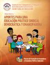 MÓDULO DIDÁCTICO: APORTES PARA UNA EDUCACIÓN POLÍTICO SINDICAL DEMOCRÁTICA Y EMANCIPADORA