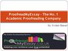 ProofreadMyEssay - The No. 1 Academic Proofreading Company