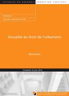 Actualité du droit de l'urbanisme