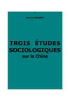 Granet, Marcel : Trois études sociologiques sur la Chine