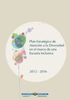 Plan Estratégico de Atención a la Diversidad en el marco de una Escuela Inclusiva. 2012-2016