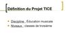 Définition du Projet TICE