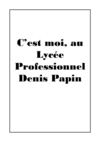 C'est moi au lycée Denis Papin