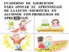 Cuaderno de ejercicios para apoyar el aprendizaje de la lecto-escritura en alumnos con problemas de aprendizaje