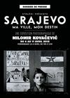 Sarajevo ma ville mon destin