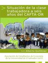 Situación de la clase trabajadora a 6 años del CAFTA-DR