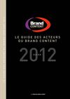 Le guide des acteurs du brand content 2012