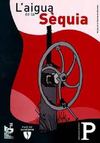 L'aigua de la Sèquia (Ed. infantil)