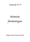 Histoires fantastiques, classe de 4ème3, Collège Nicolas Flamel (95)
