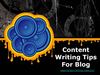 Content Writing Tips For Blogs