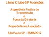 Lions Clube SP Monções - Assembleia Festiva de Transmissão e Posse da Diretoria e Posse de Novo Associado - São...