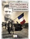 Ils voulaient vivre libres ! d'Annie Kochert-Bonnefoy