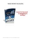 Learn to Succeed in Blogging in 30 Days!