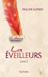 Les Eveilleurs - Tome 3 - Hachette Jeunesse Roman