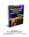 Here Is How You Can Get Six-Pack Abs without Gym or Equipment 