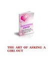 The Art Of Asking A Girl Out