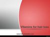 Vitamins for hair loss