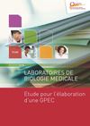 Laboratoires de biologie médicale - étude pour l’élaboration d’une GPEC