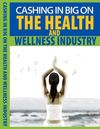 Cashing In Big on Health and Wellness industry
