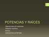 Potencias y raíces