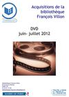 Nouvelles acquisitions DVD, juin - juillet 2012, bibliothèque François Villon, Paris 