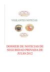 DOSSIER DE NOTICIAS DE SEGURIDAD PRIVADA DE JULIO 2012