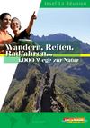 Insel La Réunion - Wandern, Reiten, Radfahren