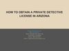 HOW TO OBTAIN A PRIVATE DETECTIVE LICENSE IN ARIZONA