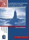 La coopération franco-britannique dans le domaine nucléaire et la relation avec les Etats-Unis
