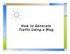 How to Generate Traffic Using a Blog