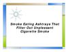  Smoke Eating Ashtrays That Filter Out Unpleasant Cigarette Smoke