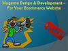 Magento Design & Development – For Your Ecommerce Website
