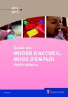 Guide "Modes d'accueil, modes d'emploi, Petite enfance" 2012-2013 
