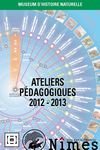 Muséum d'Histoire Naturelle : Ateliers pédagogiques 2012 - 2013