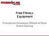 Free Fitness Equipment: Promotional Giveaways Offered at Store Grand Opening