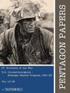 Pentagon Papers (10/48) : Evolution of the War - Counterinsurgency : Strategic Hamlet Program, 1961-63