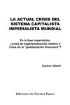 LA ACTUAL CRISIS DEL SISTEMA CAPITALISTA IMPERIALISTA MUNDIAL
