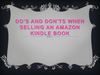 Do’s and Dont’s When Selling an Amazon Kindle Book