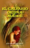 El calvario de una madre