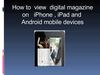 How to view digital magazine on iPhone,iPad and Android mobile device
