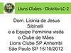 Lions Clube SP Anhembi - Dom. Licinia de Jesus Sibinelli e a Equipe Feminina visita o Clube de Mães - 15/10/12