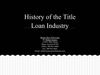 History of the Title Loan Industry