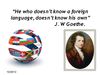 He who doesn’t know a foreign language