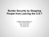 Border Security by Stopping People from Leaving the U.S.?