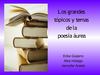 Los grandes tópicos y temas de la poesía áurea.
